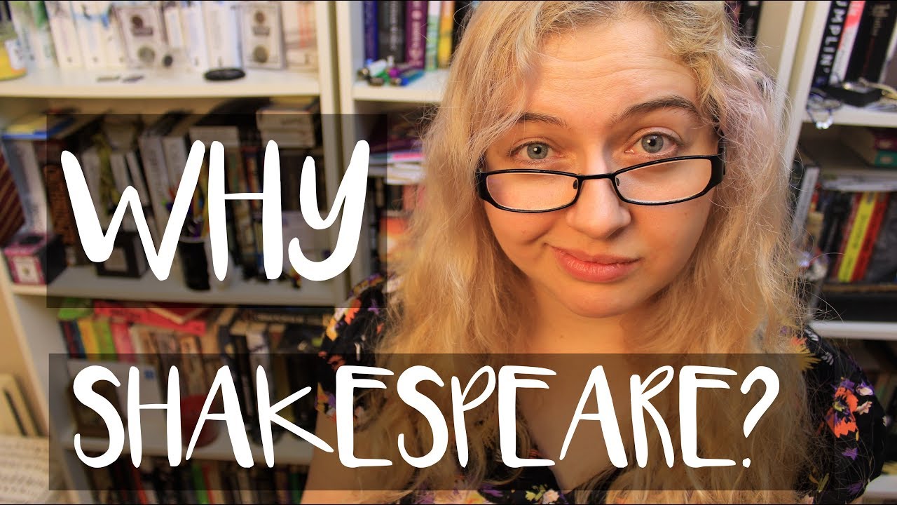 Why do we still watch Shakespeare?