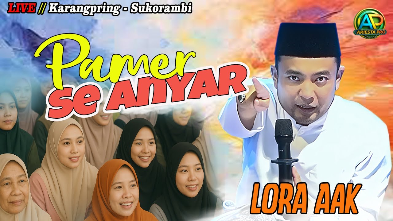 🔴LIVE LORA AAK 📍 di Karang Pring - Sukorambi