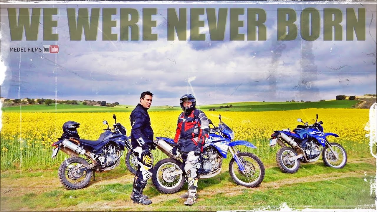 WE WERE NEVER BORN (Yamaha XT660R) *REMASTERIZADO 4K
