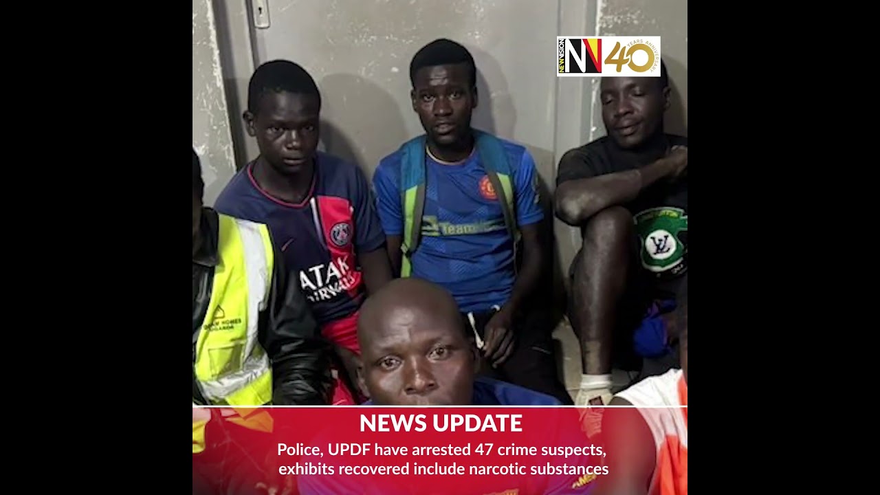 📽️ Police, UPDF arrest 47 crime suspects; narcotic exhibits recovered.