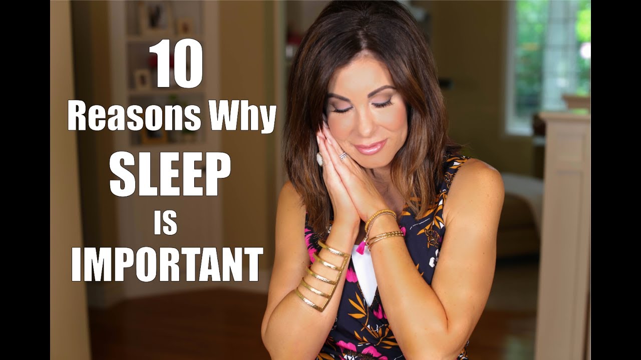 10 Reasons Why SLEEP Is Important | How To make Sure You Are Getting Enough