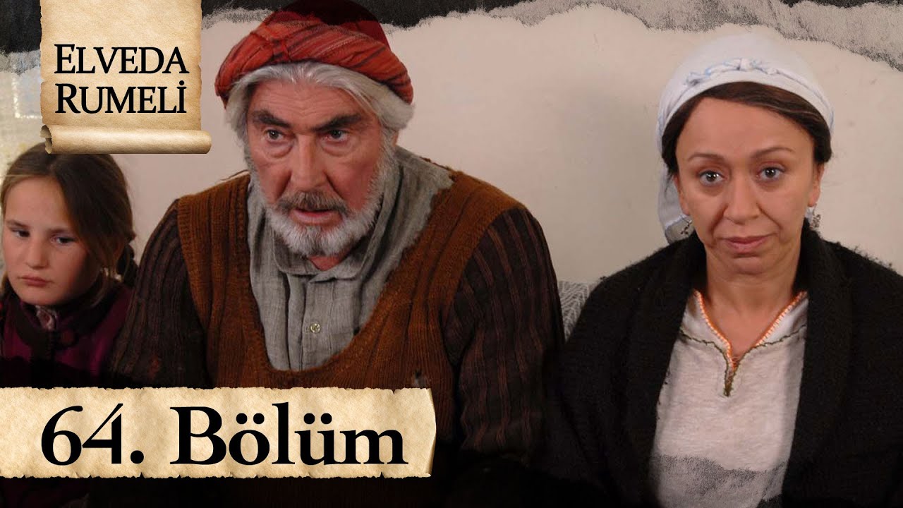 Elveda Rumeli 64. B&ouml;l&uuml;m - atv