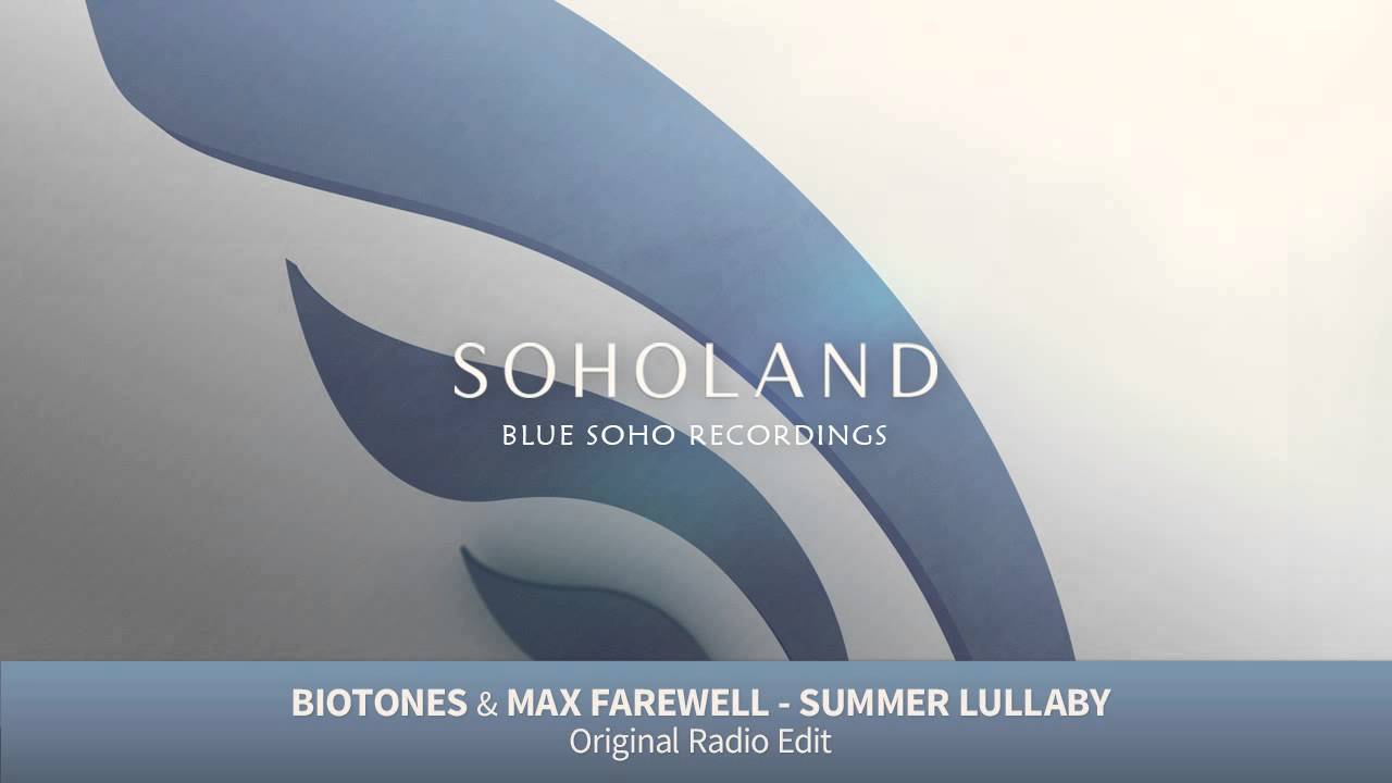 Biotones & Max Farewell - Summer Lullaby (Radio Edit) [Soholand]