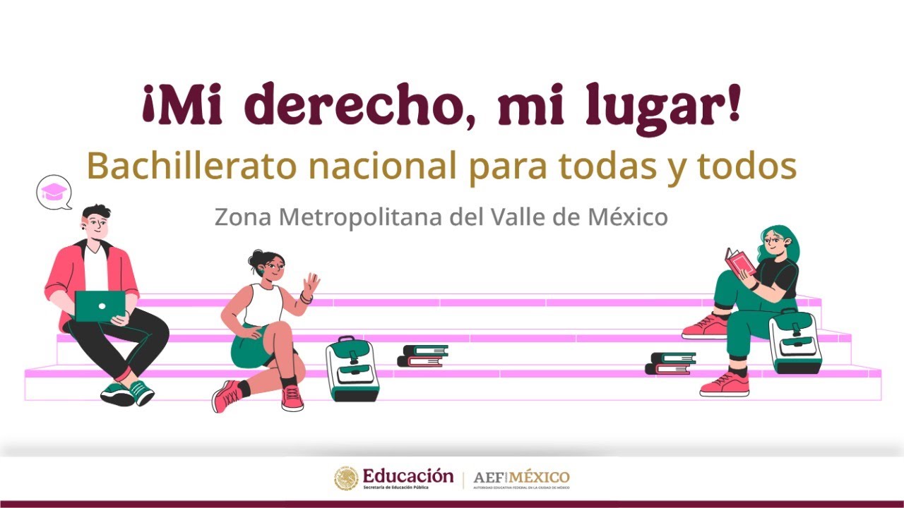 ¡Mi derecho, mi lugar! Bachillerato nacional para todas y todos 2025 Sesión 3 Explora la plataforma