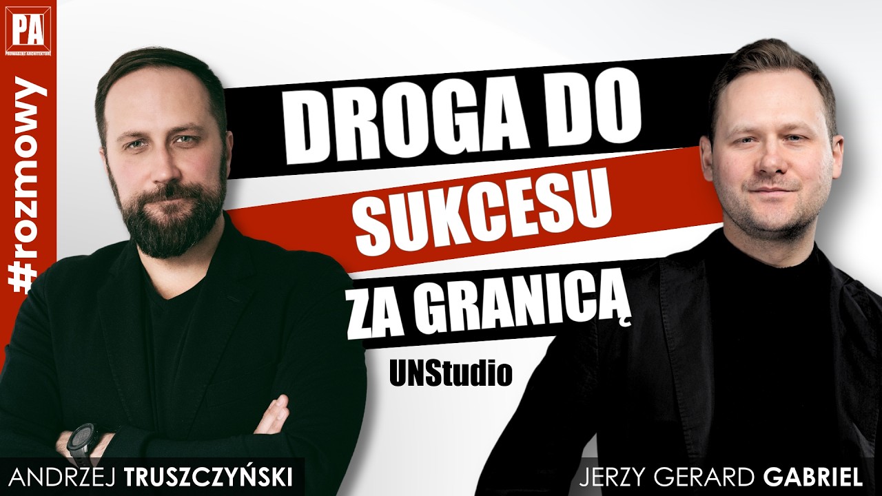 Jak wygląda kariera architekta za granicą? | Jerzy Gabriel o pracy w UNStudio | #PA 104 cz. I