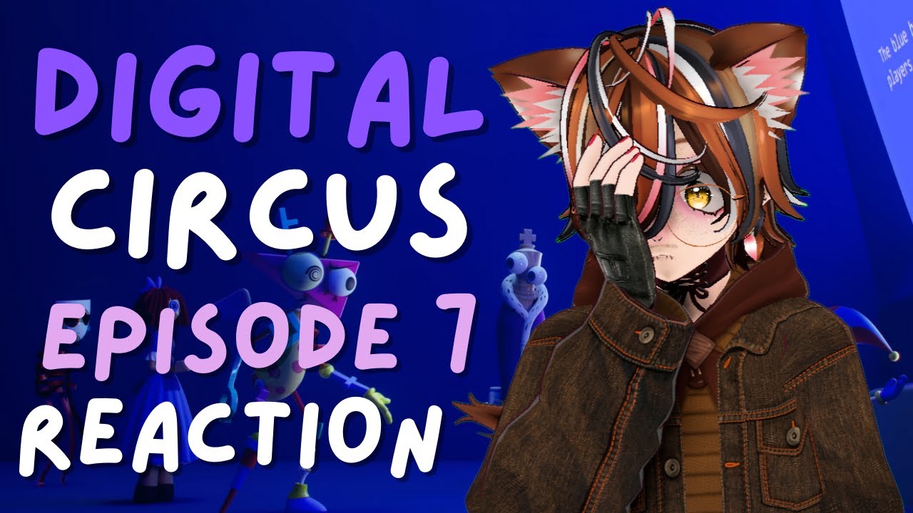🧸◞ The Amazing Digital Circus EPISODE 7 ﹕ VTUBER REACTION ☆