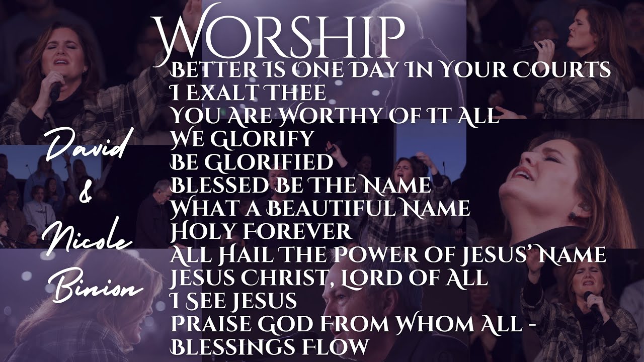 David & Nicole Binion - Worship Medley - Better Is One Day