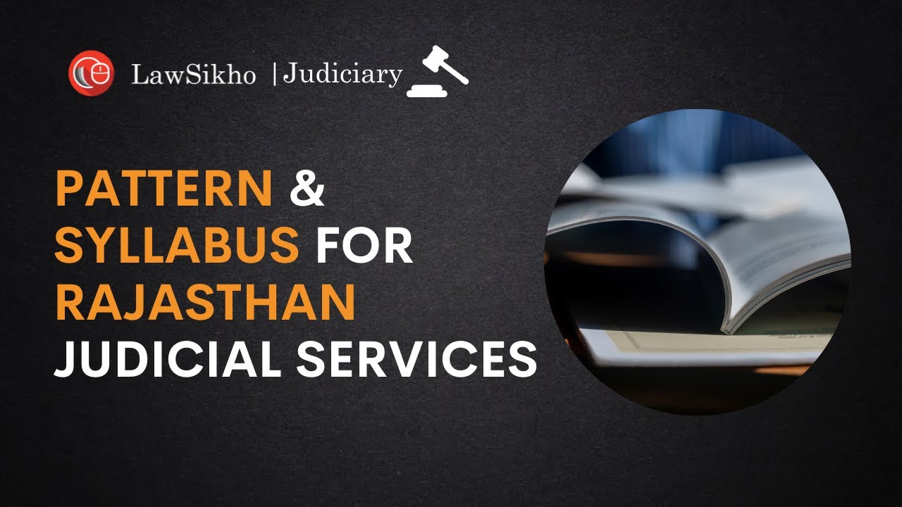 Pattern & syllabus for Rajasthan Judicial Services | LawSikho Judiciary Prep