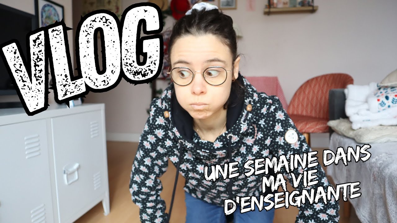 Vlog  : Une semaine dans ma vie d'enseignante