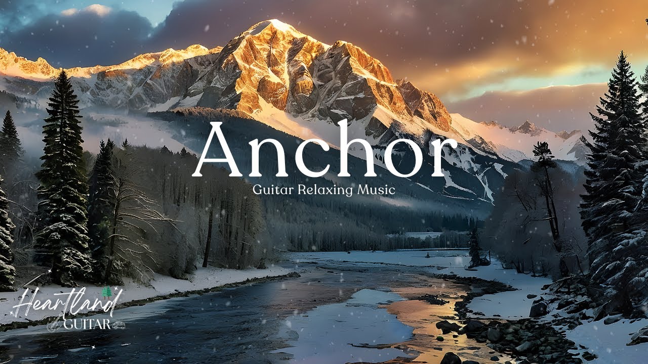 Anchor of Calm: Relaxing Guitar Music for Sleep, Focus & Peace