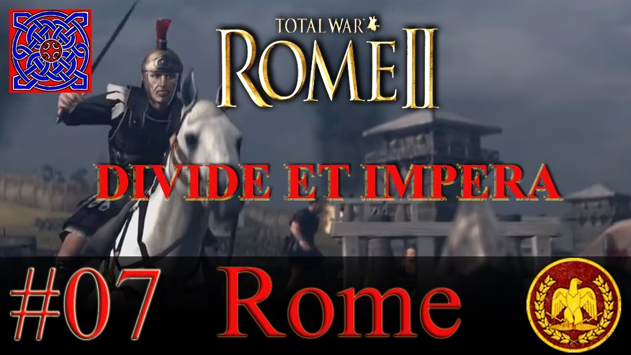 Empire Maintenance :: Rome II - Divide Et Impera 1.2.4 - Rome Gameplay : # 07