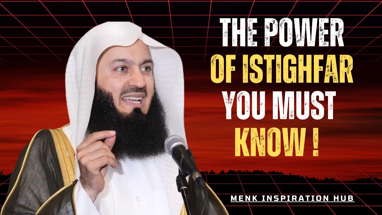 The Power of Istighfar That Can Change Your Life | Mufti Menk Emotional Reminder