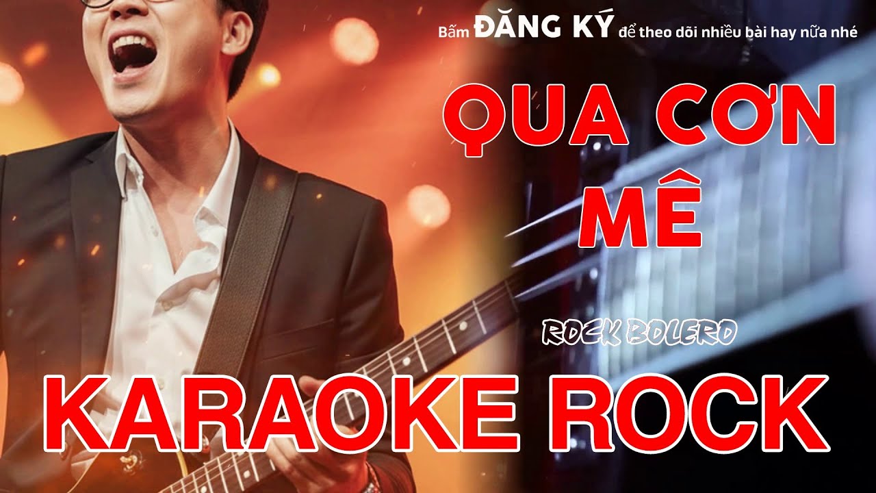 Karaoke Rock - Qua Cơn Mê - Tone Nam - Bolero Rock Cực Cháy | Metal Rock