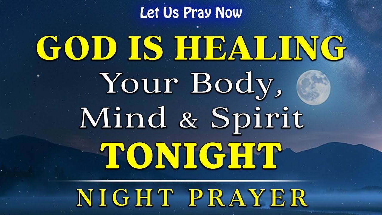 God Will Heal You Tonight 🔥 Healing Night Prayer for Inner & Physical | Bedtime Prayer