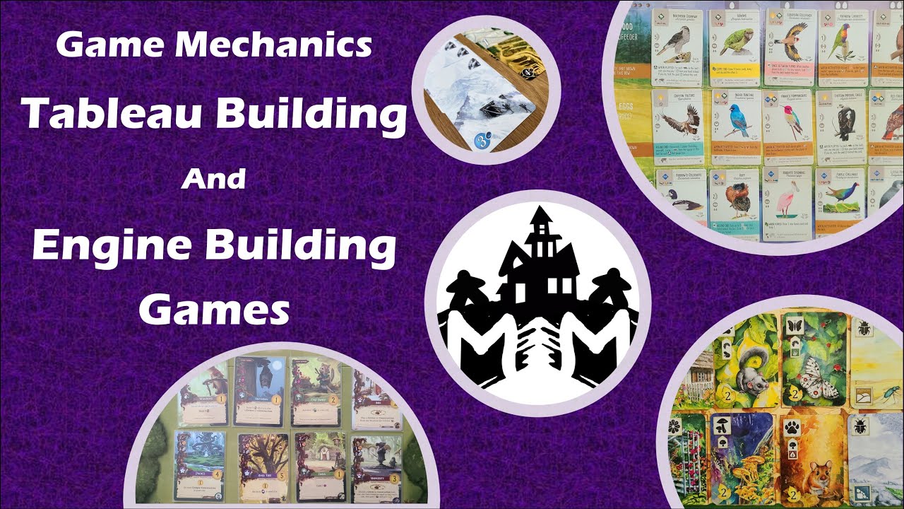 Game Mechanics: Tableau Building and Engine Building Games