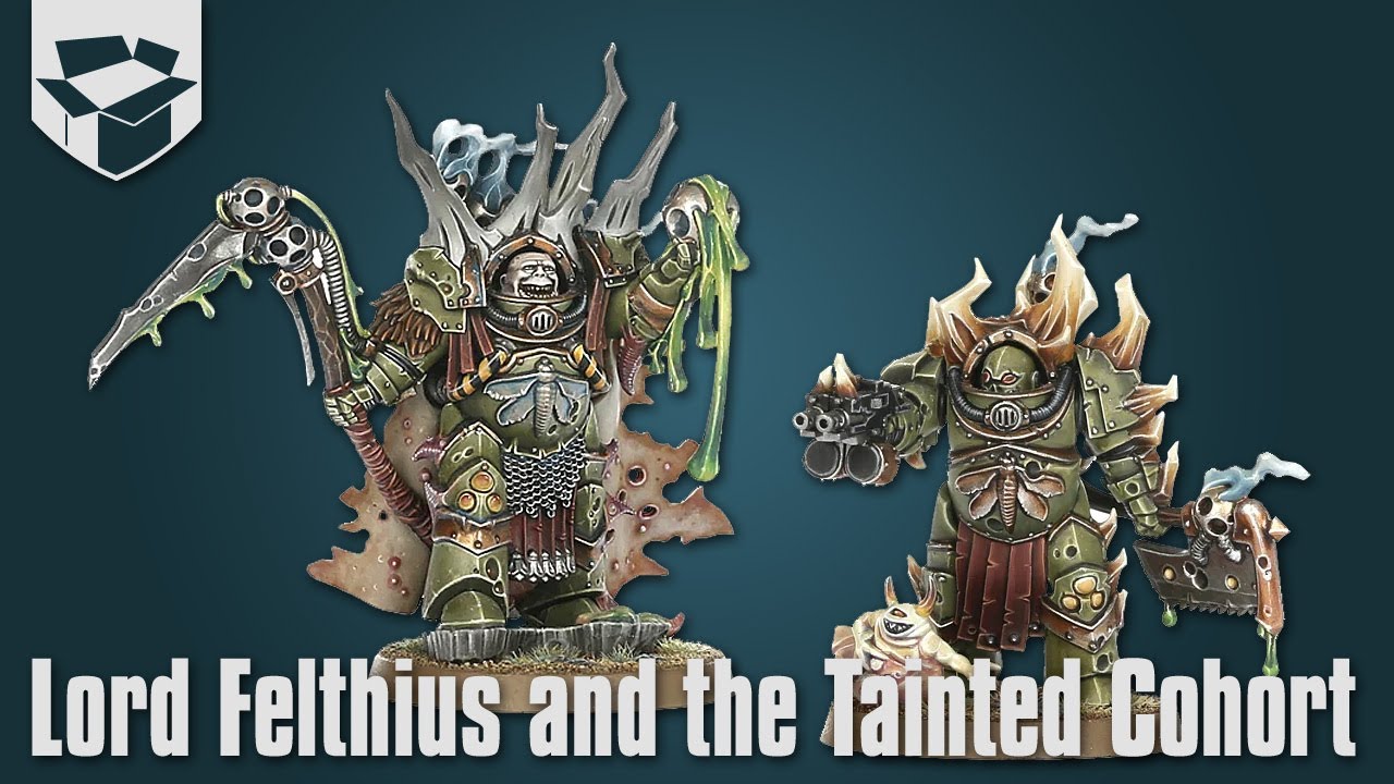 Распаковка - Death Guard Lord Felthius and the Tainted Cohort