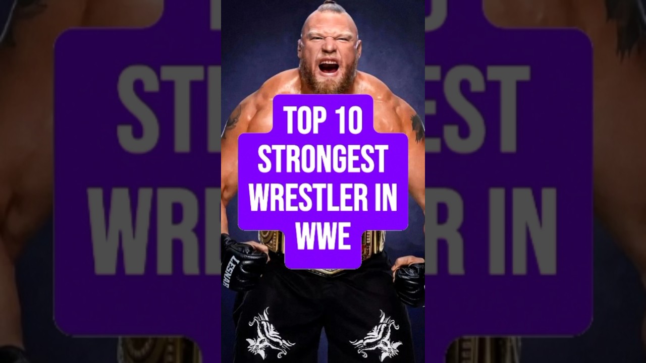 Top 10 Strongest Wrestlers In WWE #wrestlers #wwe #bestwrestler #wweraw
