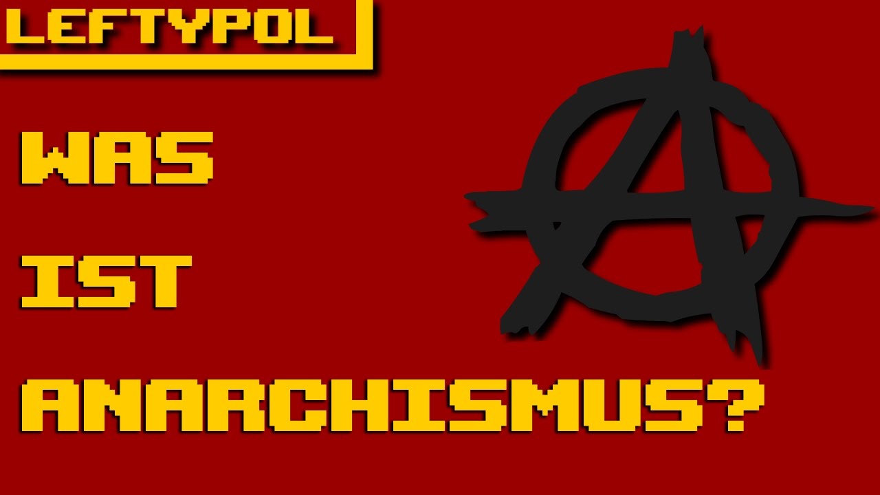 WAS IST ANARCHISMUS? (GERMAN)