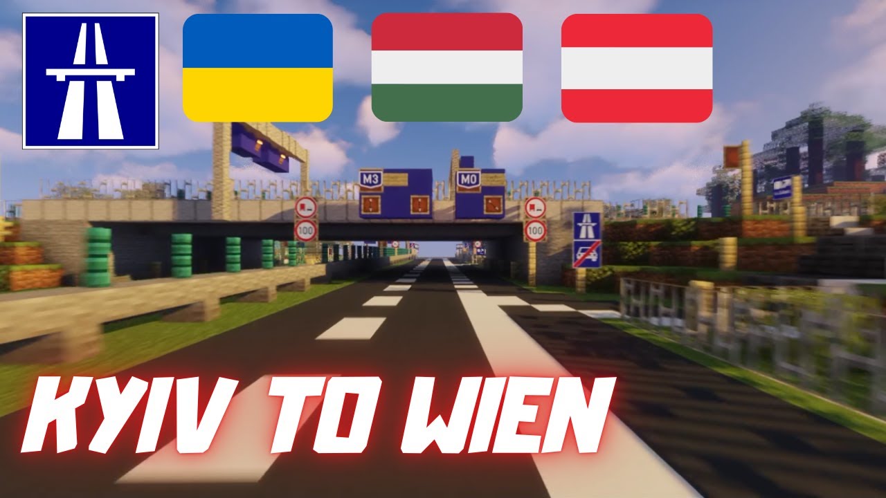 Minecraft Highways EU — Дорога из Киева (Украина) в Вену (Австрия) через Венгрию