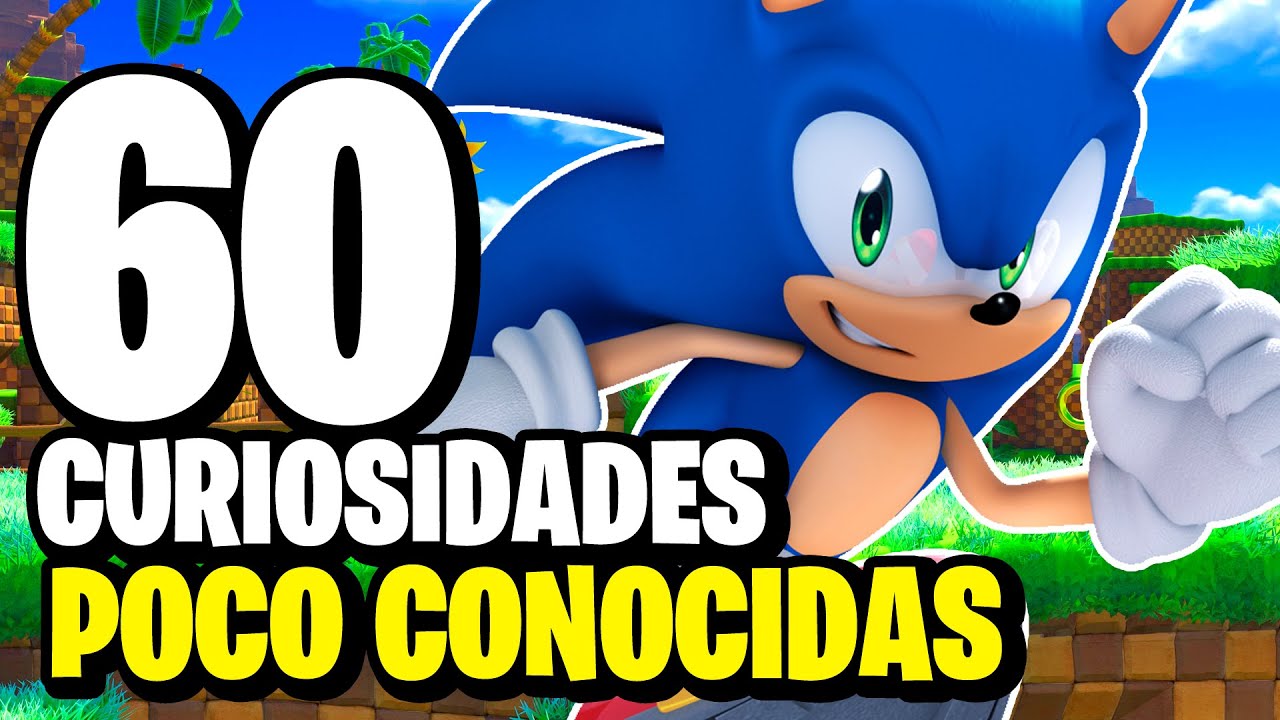 60 CURIOSIDADES DE SONIC POCO CONOCIDAS (SERIE COMPLETA)