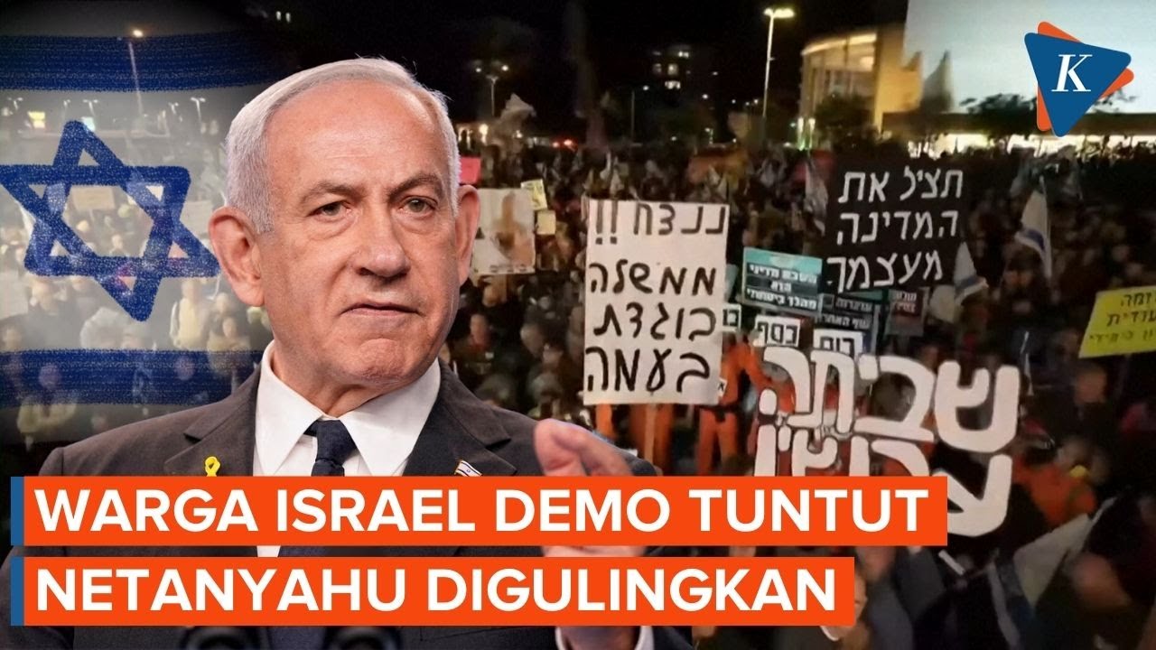 Warga Israel Demo Tuntut Penggulingan Netanyahu