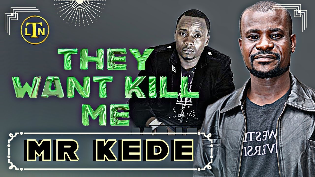 MR KEDE: EMMA JALAMO WANT TO KILL ME