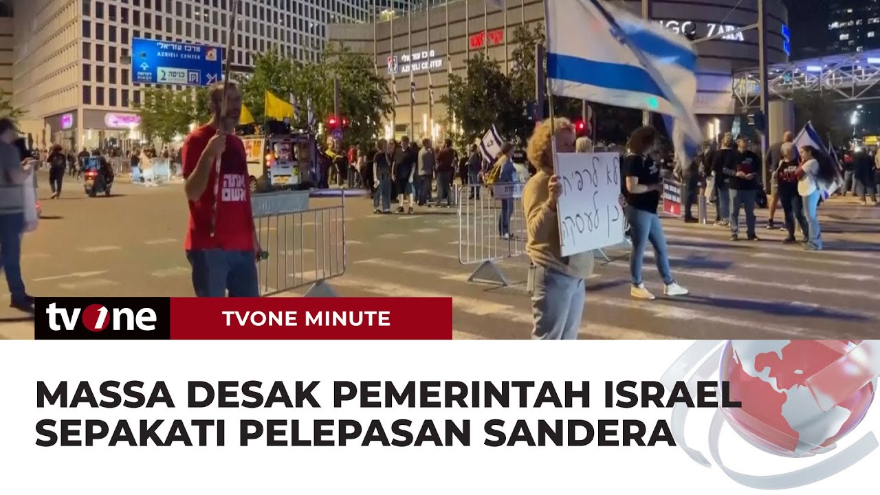 Pengunjuk Rasa di Tel Aviv Tuntut Pemerintah Setujui Pemulangan Sandera | tvOne Minute
