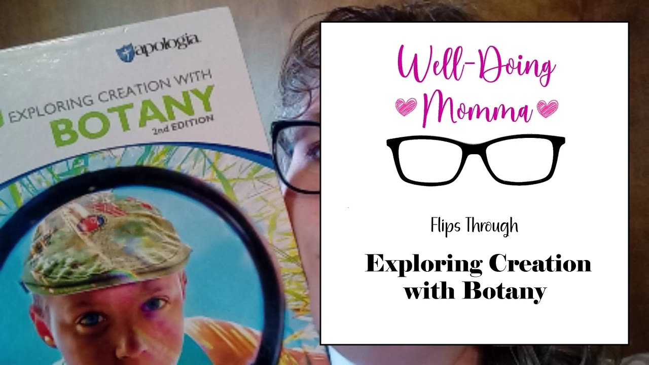 Apologia Exploring Creation with Botany|| Homeschool Science Review