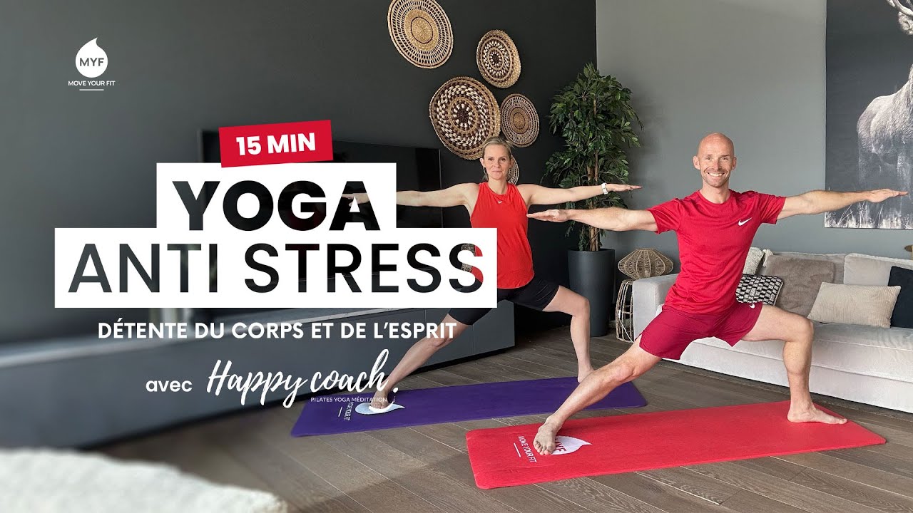 15min YOGA 🧘‍♀️ Être moins stressé - Feat Happy Coach & Alexandre Mallier  - Move Your Fit