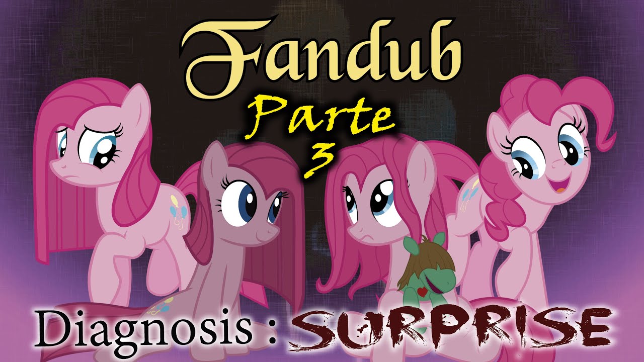 Diagnosis : Surprise Fandub Parte 3