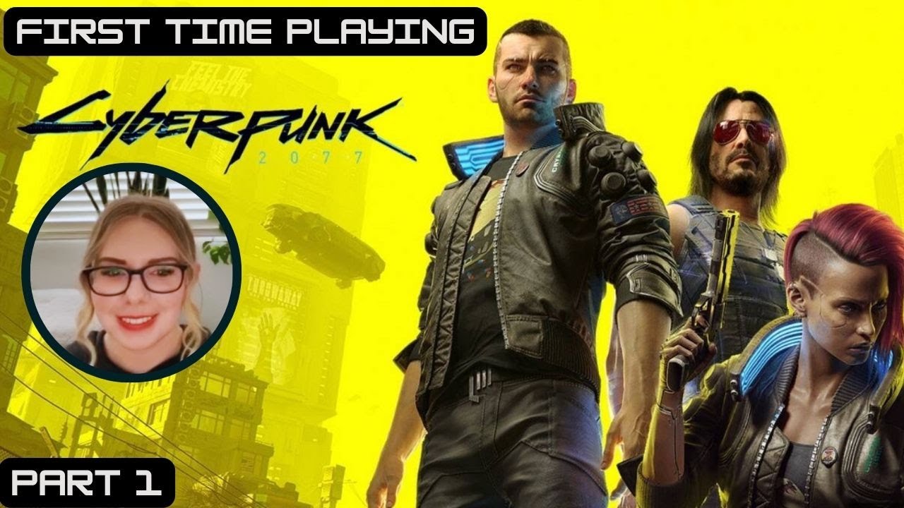 First Time Playing Cyberpunk 2077 | Part 1 | I am very intrigued!