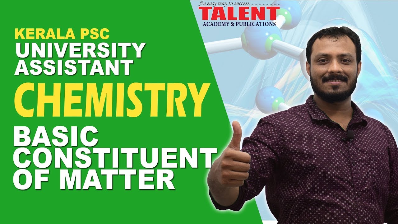 Kerala PSC Chemistry Class on Basic Constituents of Matter for Degree Level Exams