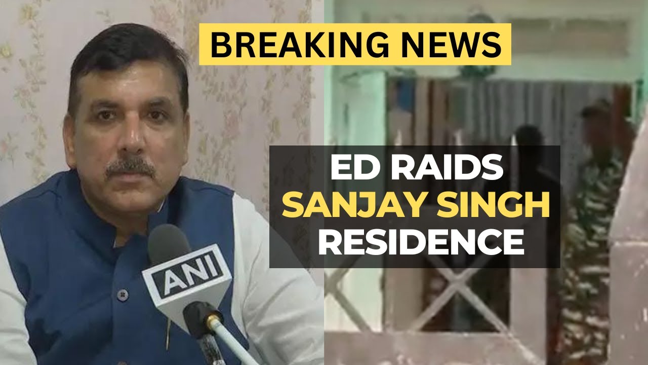 AAP leader Sanjay Singh&rsquo;s house raided by ED officials in Delhi Liquor case | Arvind Kejriwal