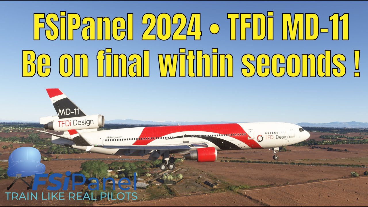 FSiPanel 2024 - TFDi MD-11: Захват за считанные секунды!