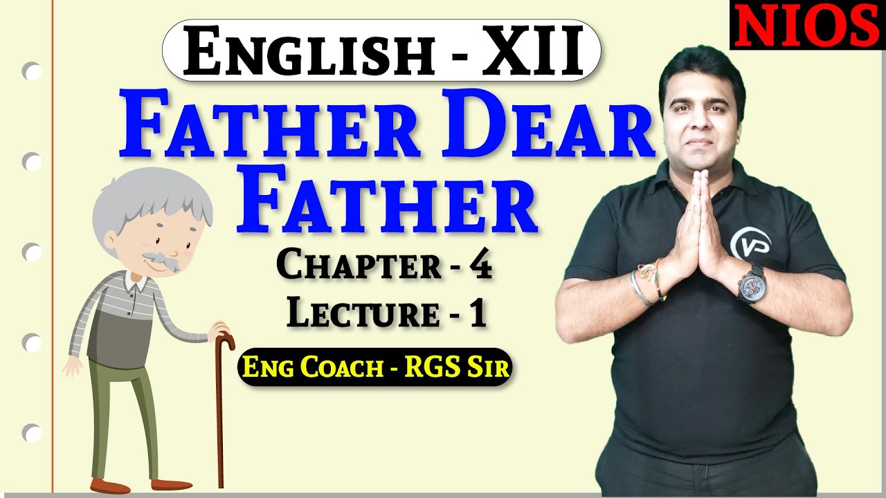 Father Dear Father | Chapter 4 | Lecture 1 | By RGS Sir | NIOS पाठशाला | NIOS Board