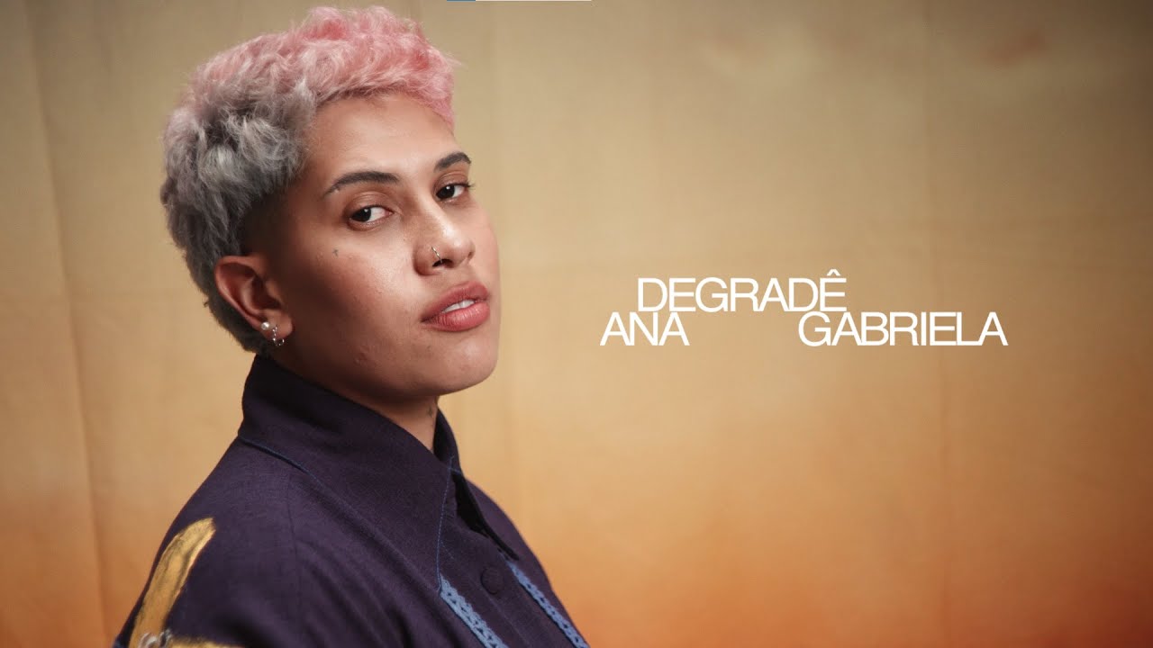 Ana Gabriela - Degrad&ecirc;