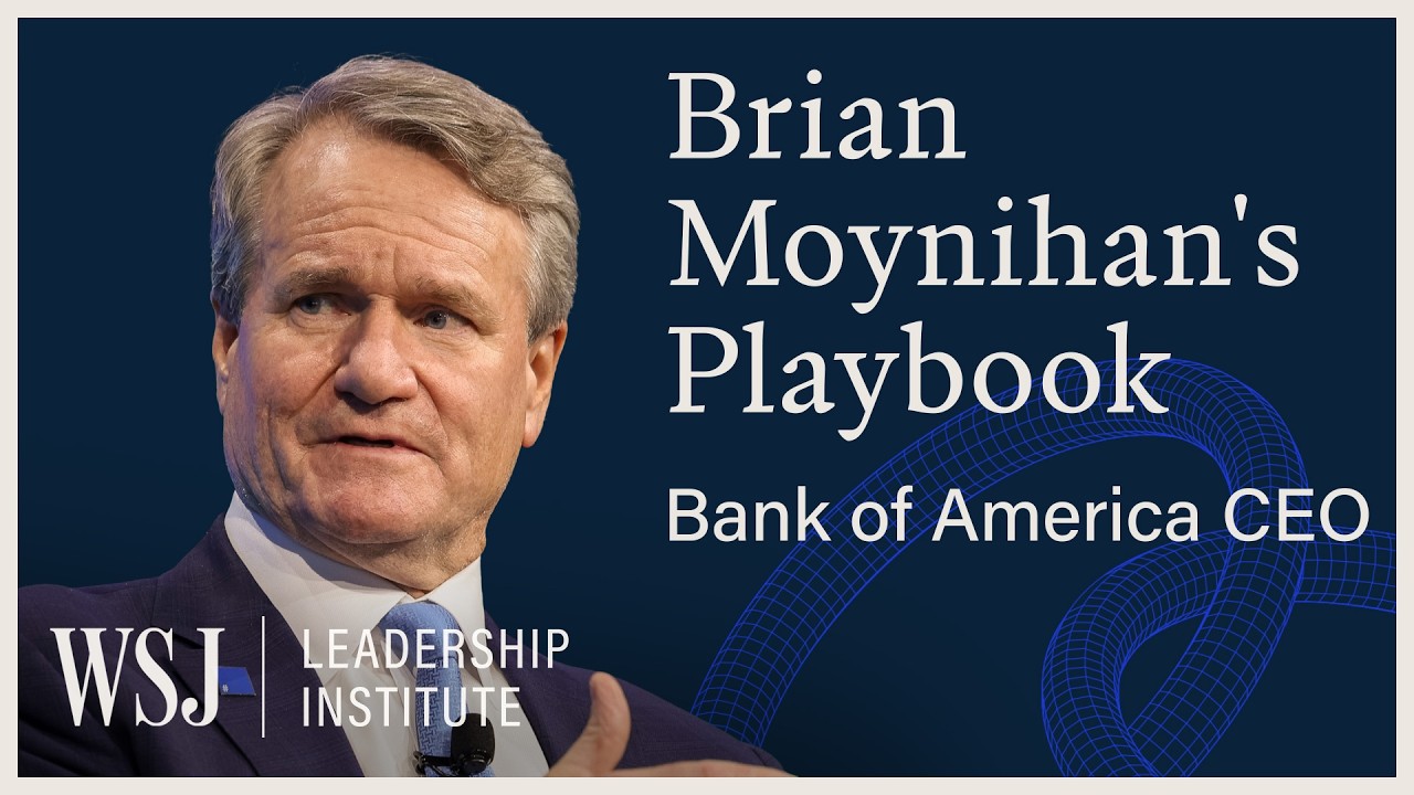 Brian Moynihan's Playbook for Leading Bank of America | WSJ Leadership Institute