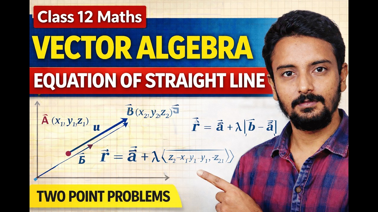 Vector Equation of Straight Line | Problems When Two Points Are Given | Class 12 Maths