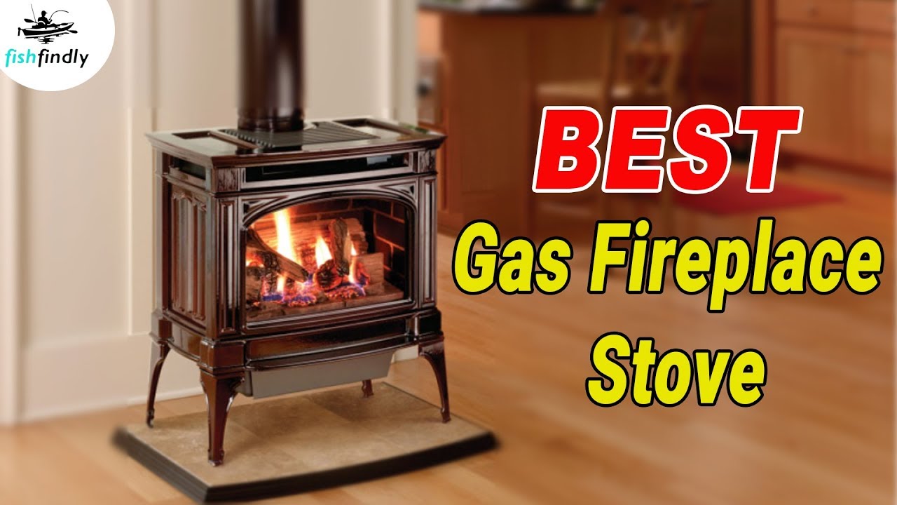 Best Gas Fireplace Stove In 2020 – Excellent Products With Extraordinary Quality!