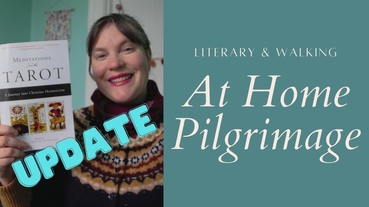 At Home Pilgrimage Update! A stay at home walking and literary pilgrimage.