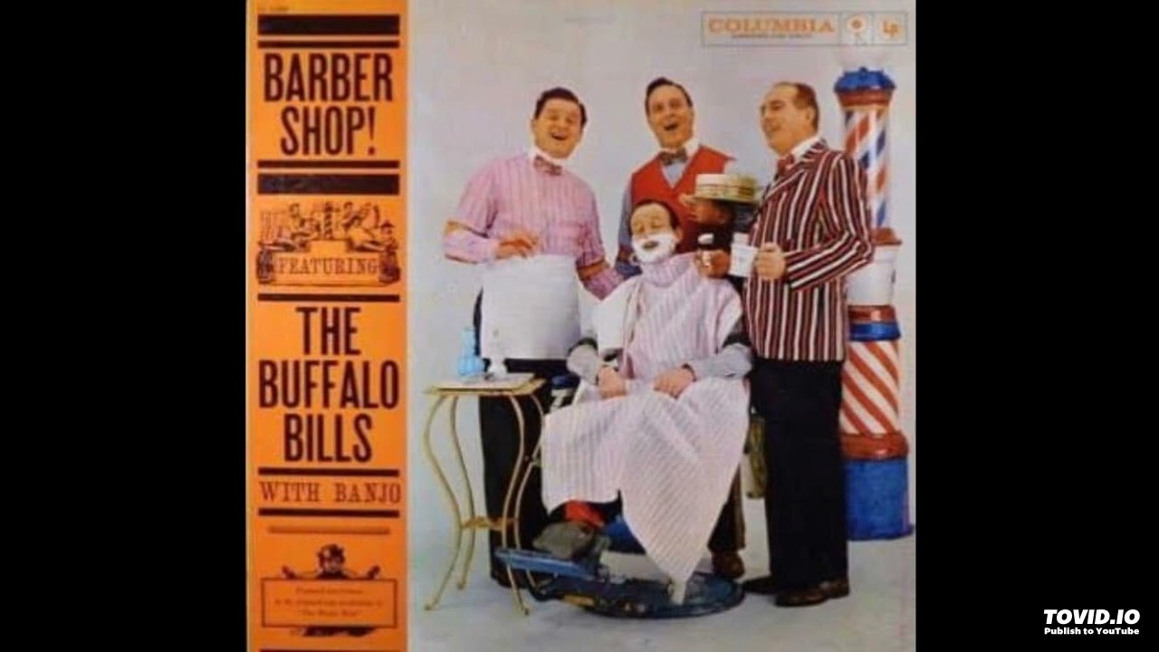 Barber Shop! Feat. The Buffalo Bills With Banjo LP [Mono] - The Buffalo Bills (1959) [Full Album]