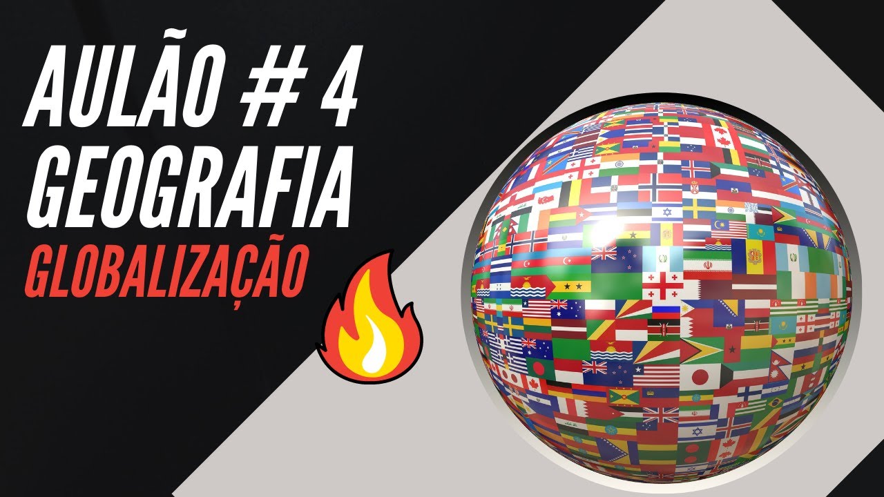 🔥Aulão #4 Geografia - Globalização - O que Estudar para a ETEC🔥