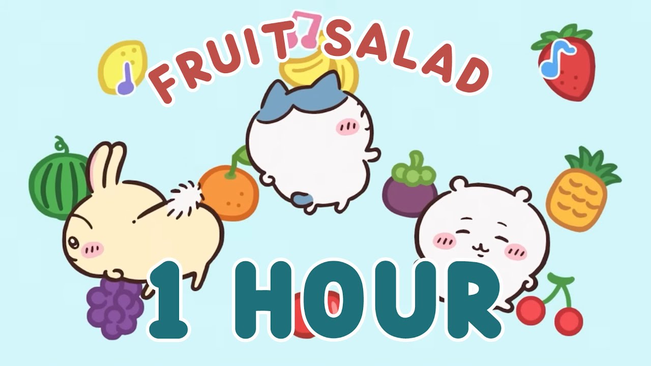 Chiikawa Fruit Salad 1 Hour |  ちいかわフルーツサラダダンス（1時間ループ）