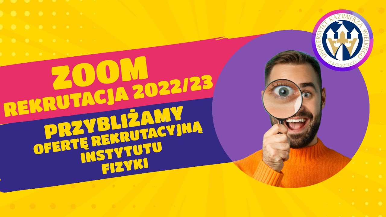 Instytut Fizyki UKW - zoom na rekrutację