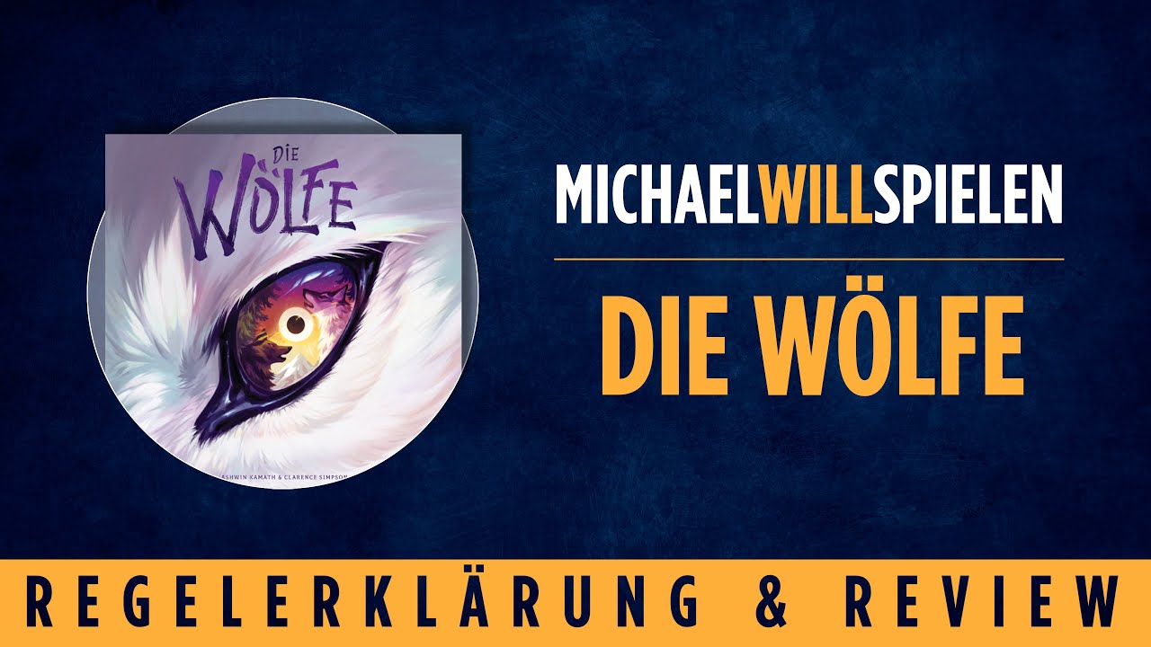 DIE W&Ouml;LFE &ndash; Regelerkl&auml;rung und Review &ndash; MICHAEL WILL SPIELEN
