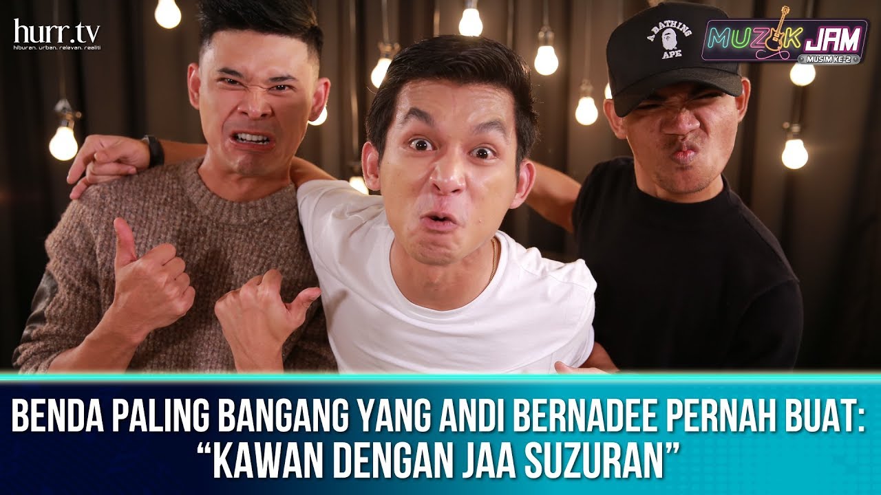 Benda Paling Bangang Yg Andi Bernadee Pernah Buat: Kawan Dgn Jaa Suzuran I Muzik Jam Musim Ke-2