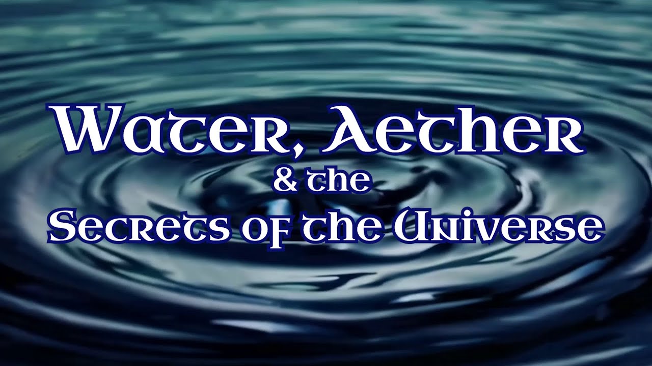 Water, Aether & the Secrets of the Universe &ndash; Thomas Joseph Brown