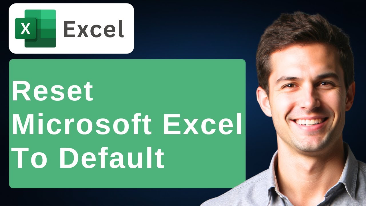 How To Reset Microsoft Excel To Default Settings [Tutorial] [2025 Guide]