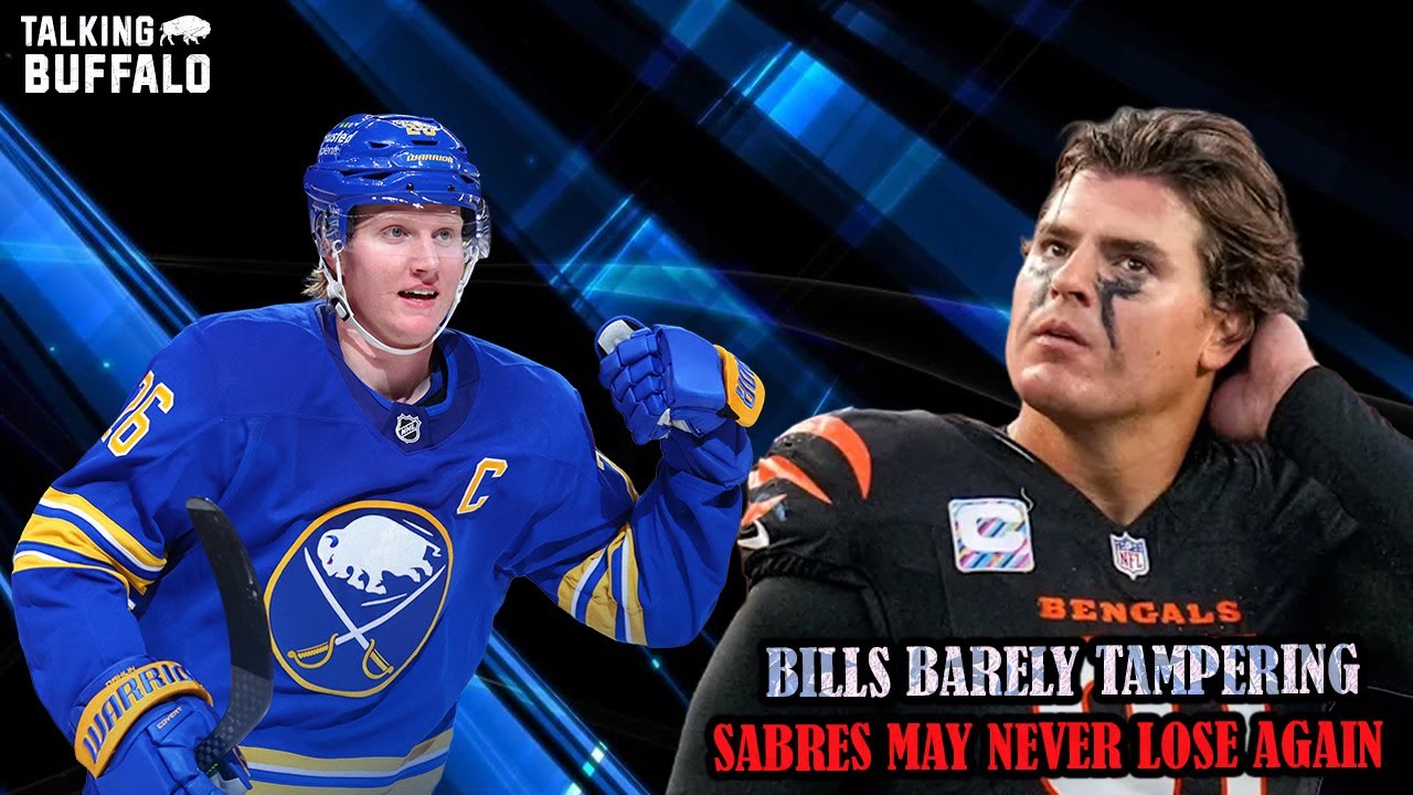 Bills Are Barely Tampering & Sabres May Never Lose Again