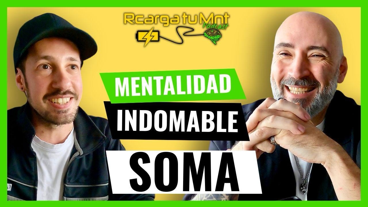 Rcarga Tu Mnt #24 - SOMA | Lebuqe, Ser mánager de Porta, Mentalidad Indomable, Facturar millones
